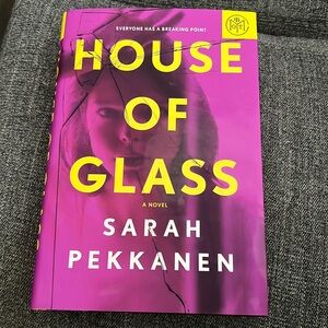 House of Glass by Sarah Pekkanen